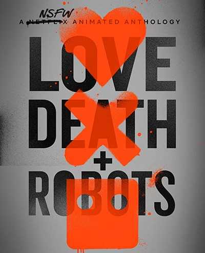 مسلسل Love Death and Robots الموسم الاول كامل فيديو واحد